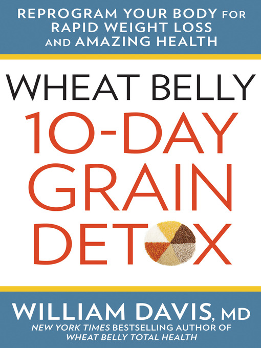 Title details for Wheat Belly 10-Day Grain Detox by William Davis - Wait list
